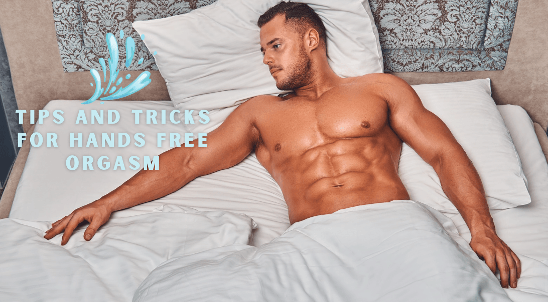 How to Cum Hands-Free: 6 Ways to Climax Without Touch - Tracy's Dog