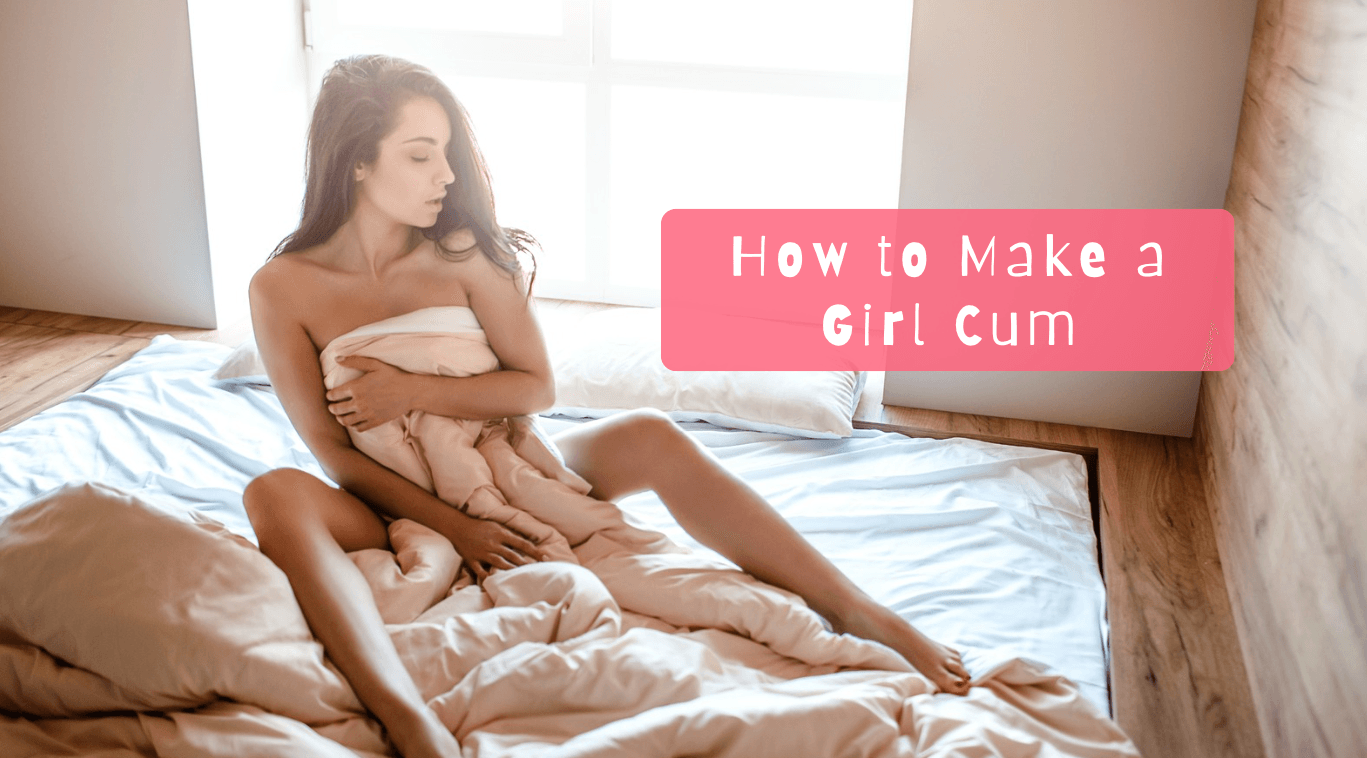 How to Make a Girl Cum and Give Her the Best Orgasm - Tracy's Dog