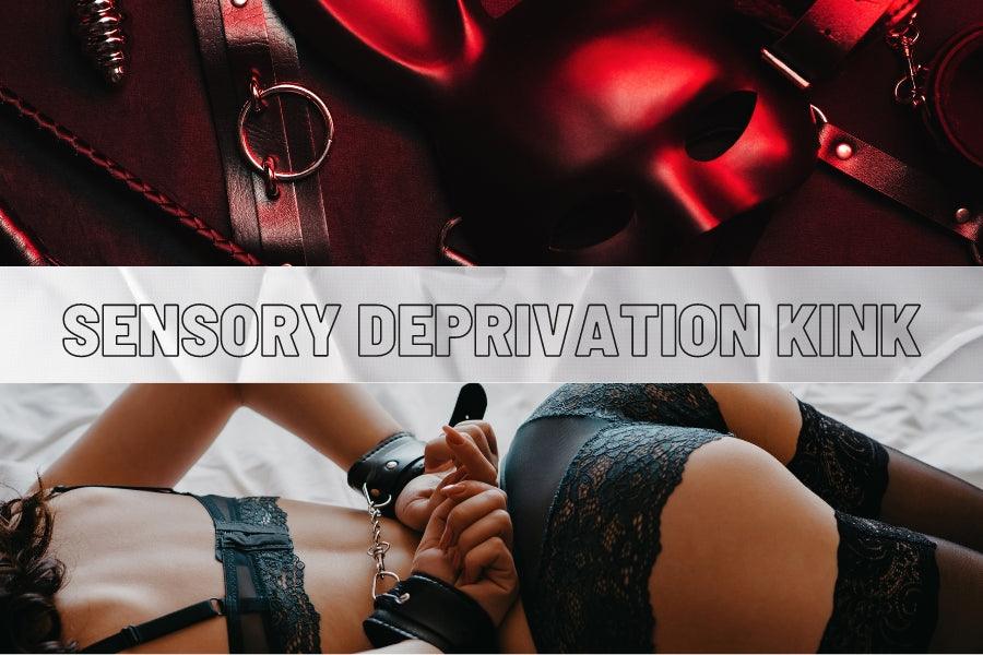 Sensory Deprivation Kink | Why It’s Fun and How to Try It - Tracy's Dog
