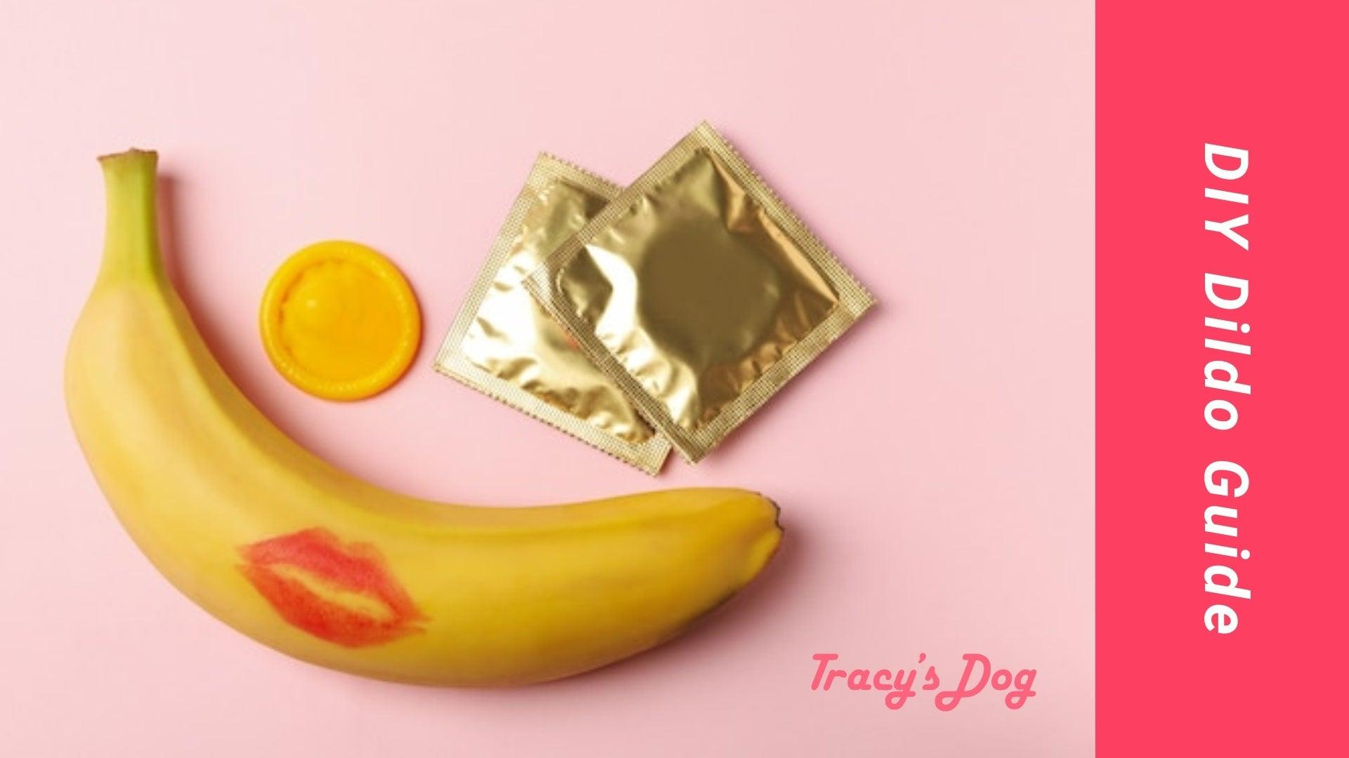 Homemade Dildo | DIY Dildo Guide - Tracy's Dog