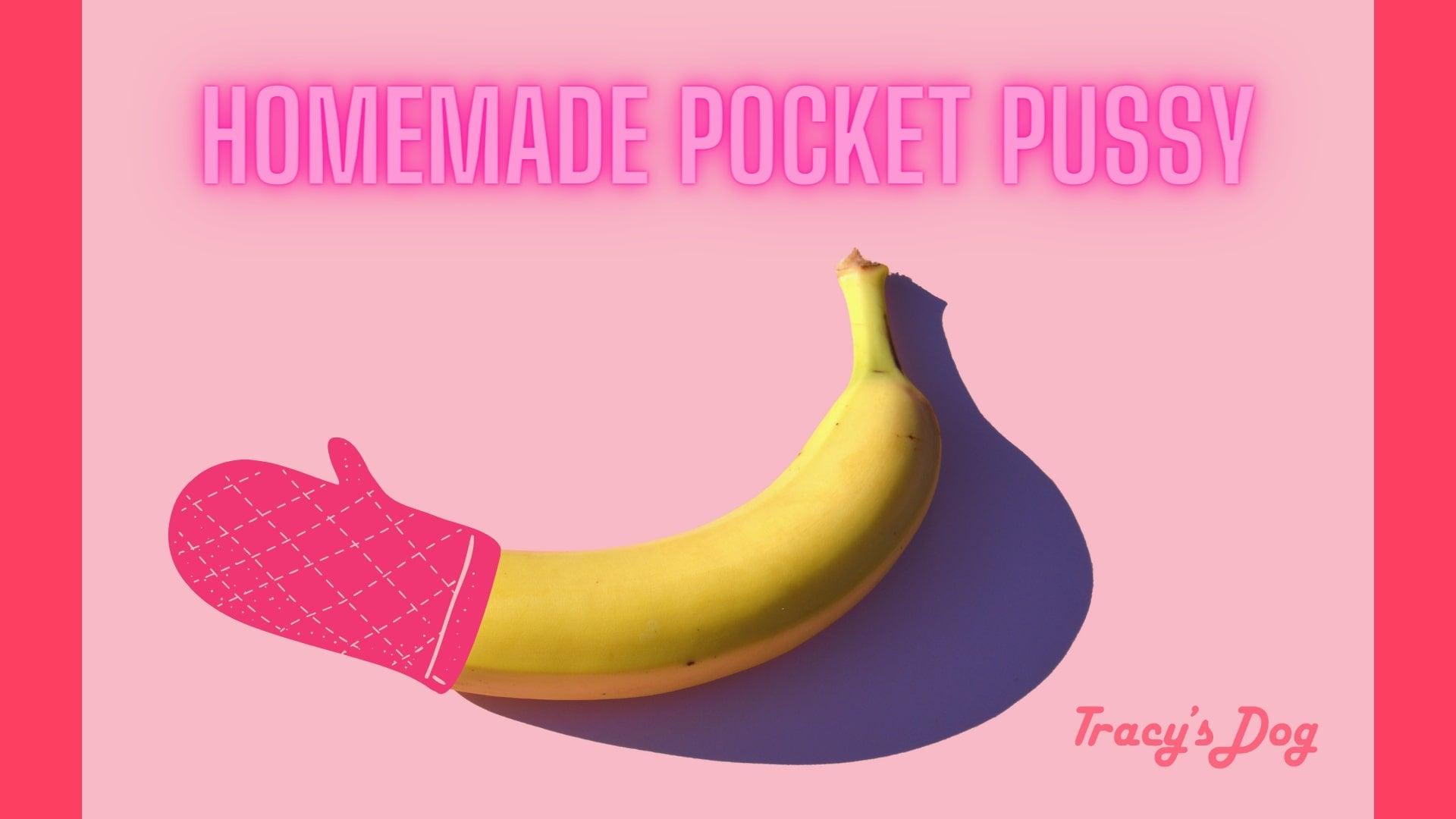 Homemade Pocket Pussy | DIY Fleshlight Guide - Tracy's Dog